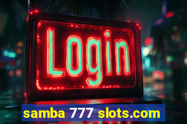 samba 777 slots.com